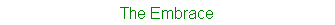 The Embrace