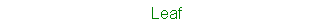 Leaf